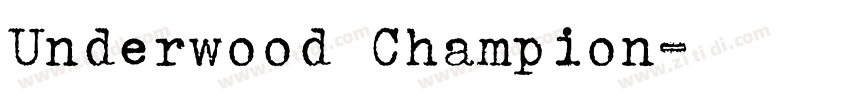 Underwood Champion字体转换 Underwood Champion字体转换